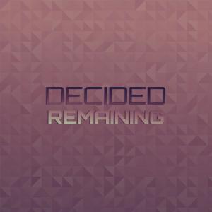 Album Decided Remaining oleh Various