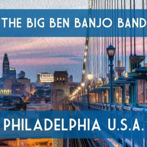 The Big Ben Banjo Band的專輯Philadelphia U.S.A.