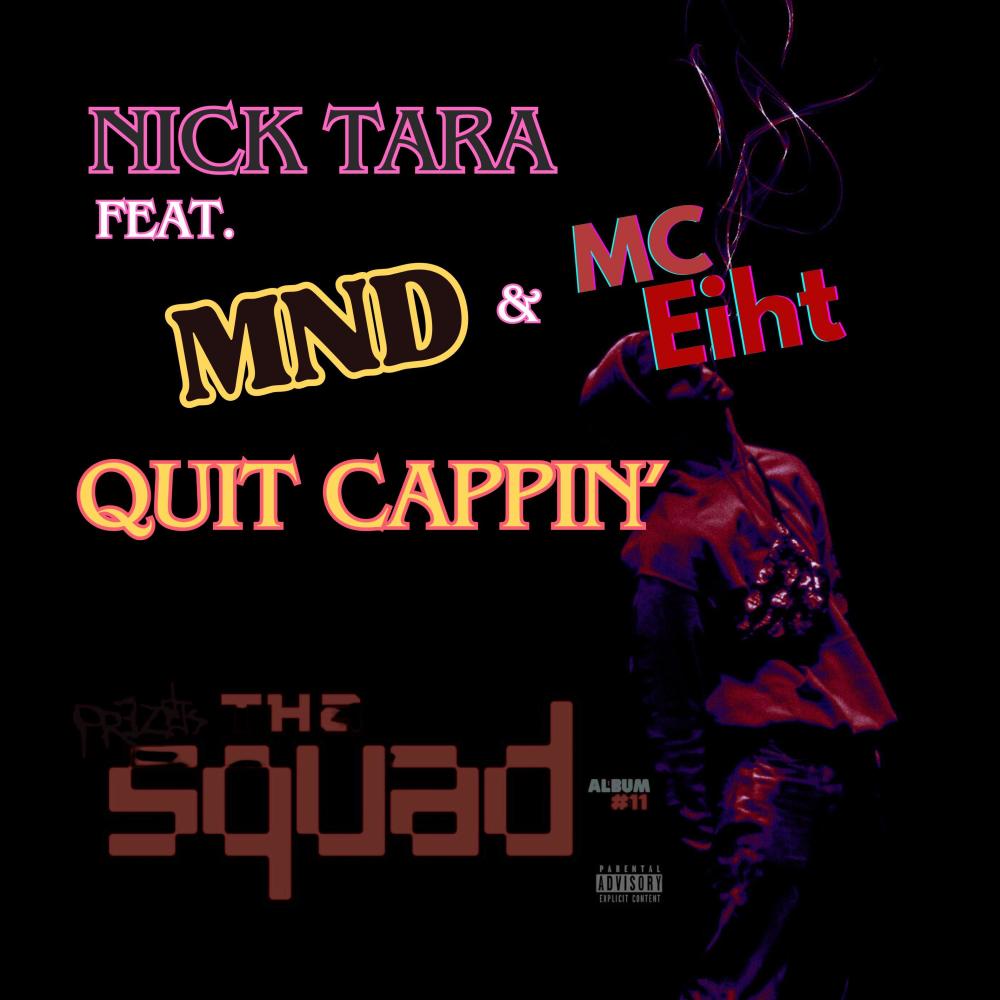 Quit Cappin' (feat. M.N.D & MC Eiht) (Explicit)