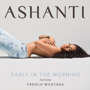อัลบัม Early In The Morning ศิลปิน Ashanti