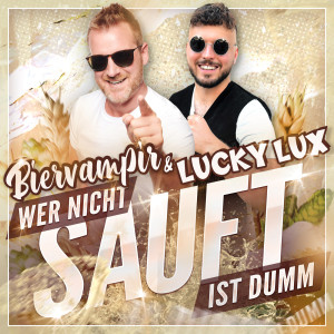 อัลบัม Wer nicht sauft ist dumm ศิลปิน Lucky Lux