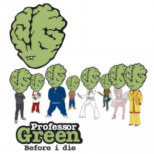 ดาวน์โหลดและฟังเพลง Before I Die ( Acapella) พร้อมเนื้อเพลงจาก Professor Green