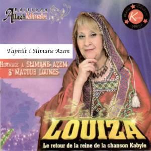 Listen to Tajmilt I Slimane Azem song with lyrics from Louiza