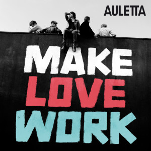 อัลบัม Make Love Work ศิลปิน Auletta