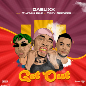 Album Get Out (Explicit) from Zlatan Ibile