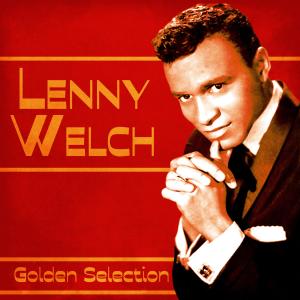 Lenny Welch的專輯Golden Selection (Remastered)