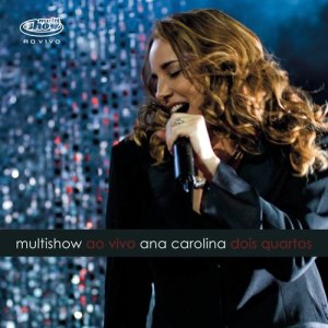 收聽Ana Carolina的Cantinho / Fever / Eu Sou Melhor Que Você (Multishow Ao Vivo)歌詞歌曲