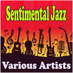 Various Artists的专辑Sentimental Jazz