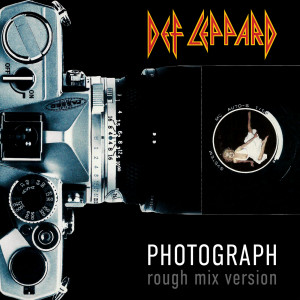 Def Leppard的專輯Photograph (Rough Mix Version)