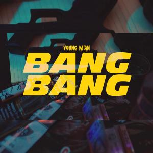 Album Bang Bang (Explicit) oleh Young Man