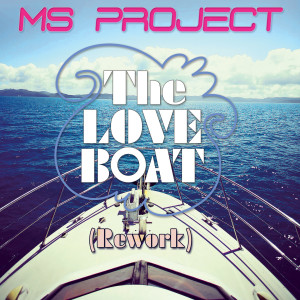Album The Love Boat (Rework) from Ms Project