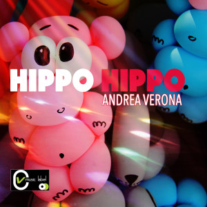 Dengarkan lagu Hippo Hippo nyanyian Andrea Verona dengan lirik