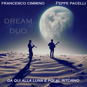 Album Da qui alla luna e poi al ritorno from Dream Duo