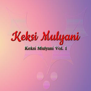 อัลบัม Vol. 1 ศิลปิน Keksi Mulyani