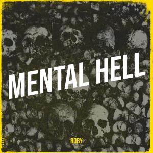 Album Mental Hell (Explicit) from Roby