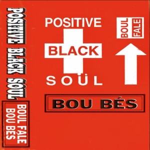 收听Positive Black Soul的Boul Falé (Mbolo Mix) (Explicit) (Mbolo Mix|Explicit)歌词歌曲
