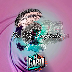 收聽El Gabo的No Me Importa歌詞歌曲