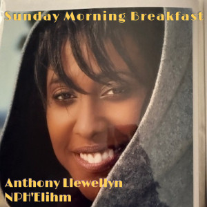 Listen to Sunday Morning Breakfast song with lyrics from Anthony Llewellyn