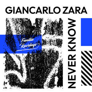 Listen to Never Know song with lyrics from Giancarlo Zara