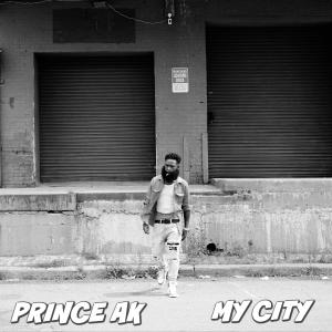 收聽Prince AK的My City (Explicit)歌詞歌曲
