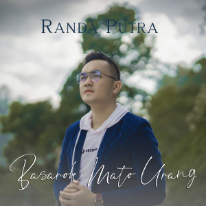 Album Basarok Mato Urang from randa putra