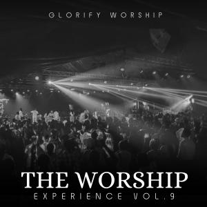 Glorify Worship的專輯The Worship Experience, Vol. 9