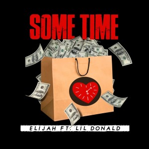 ดาวน์โหลดและฟังเพลง Some Time พร้อมเนื้อเพลงจาก Elijah