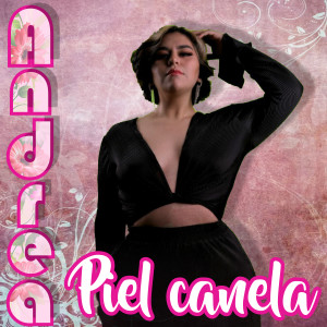 Album Piel Canela from Andrea