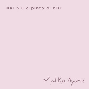 收聽Malika Ayane的Nel Blu Dipinto Di Blu歌詞歌曲