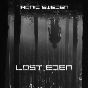 อัลบัม Lost Eden ศิลปิน Ironic Sweden