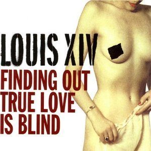 ดาวน์โหลดและฟังเพลง Finding out True Love Is Blind (Album/EP Version) พร้อมเนื้อเพลงจาก Louis XIV