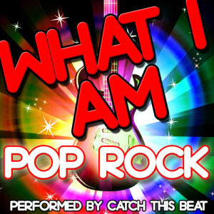 ดาวน์โหลดและฟังเพลง What I Am พร้อมเนื้อเพลงจาก Catch This Beat