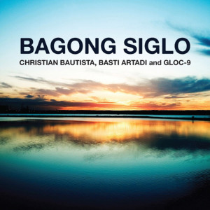 Dengarkan Bagong Siglo lagu dari Christian Bautista dengan lirik