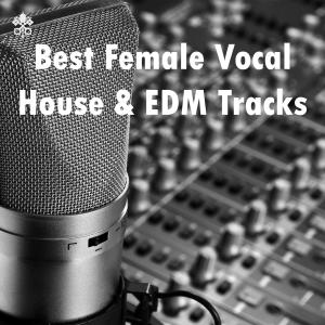 Best Female Vocal House & EDM Tracks dari Various Artists