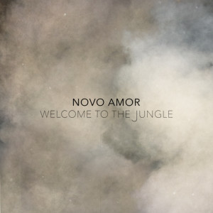 收聽Novo Amor的Welcome to the Jungle歌詞歌曲