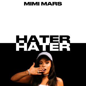 Listen to Hater song with lyrics from Mimi Mars