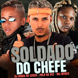 ดาวน์โหลดและฟังเพลง Soldado do Chefe (Explicit) พร้อมเนื้อเพลงจาก Polo na Voz