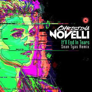 收聽Christina Novelli的It'll End In Tears (Sean Tyas Remix) (其他)歌詞歌曲