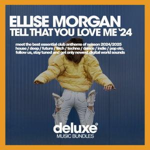 Ellise Morgan的專輯Tell That You Love Me '24