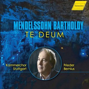 Kammerchor Stuttgart的專輯Mendelssohn: Te Deum à 8, MWV B 15 & Other Works