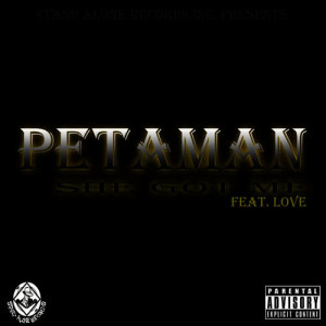 ดาวน์โหลดและฟังเพลง She Got Me (Explicit) พร้อมเนื้อเพลงจาก PetaMan feat. Love