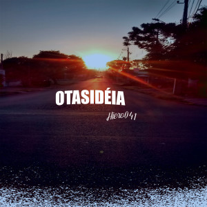 收聽Hiero041的Otasidéia歌詞歌曲
