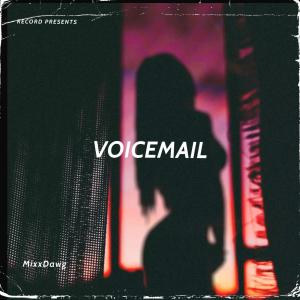 MixxDawg的專輯Voicemail (Explicit)