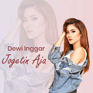 Album Jogetin Aja oleh dewi inggar