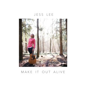 Album Make It Out Alive from Jess Lee