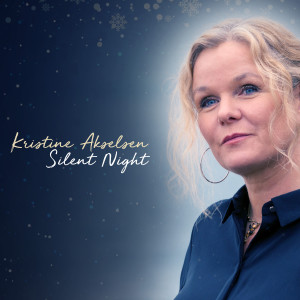 收聽Kristine Akselsen的Silent Night歌詞歌曲
