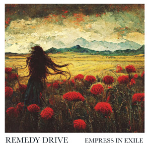 Remedy Drive的專輯Empress in Exile