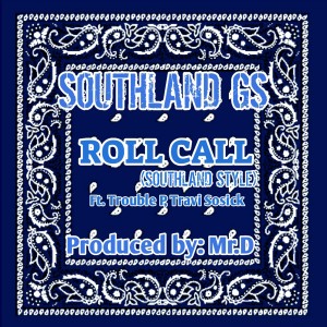 ดาวน์โหลดและฟังเพลง Rollcall (Southland Style) พร้อมเนื้อเพลงจาก Southland Gs