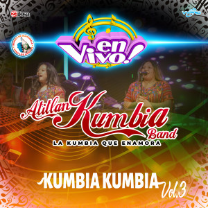 Atitlan Kumbia Band的專輯Kumbia Kumbia, Vol. 3. Música de Guatemala para los Latinos (En Vivo)