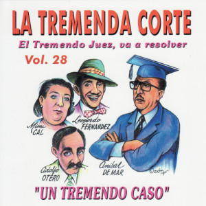 Leopoldo Fernández的專輯La Tremenda Corte: Un Éxito Radial Cubano de Más de Cinco Décadas, Vol. 28